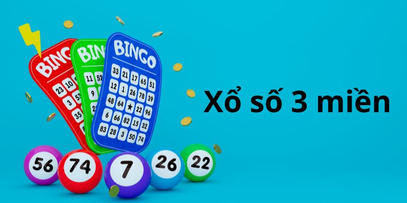 Đặt Cược Xổ Số 3 Miền Linh Hoạt – Mỗi Ngày Là Một Cơ Hội